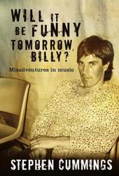 Will It Be Funny Tomorrow Billy? cover