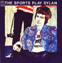 The Sports: The Sports Play Dylan (and Donovan)